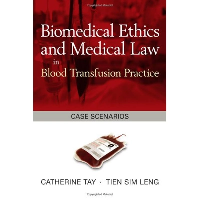 Biomedical Ethics and Medical Law by Catherine Tay and Tien Sim Leng