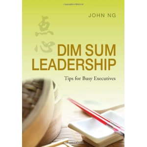 Dim Sum Leadership by John Ng