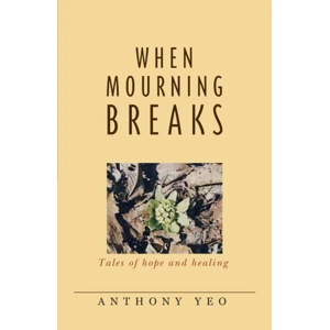 When Mourning Breaks by Anth..
