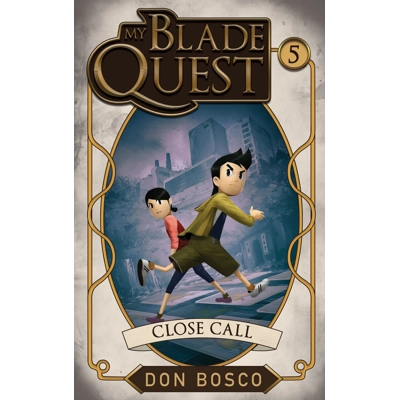 My Blade Quest: Close Call Book 5