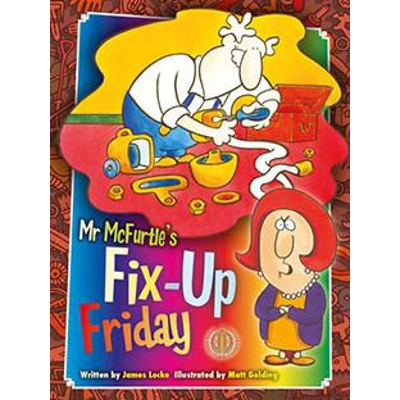 Literacy Tower Level Two: Mr Mcfurtle’s Fix-Up Friday [Level 21]