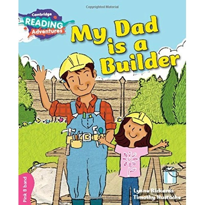 My Dad is a Builder - Cambridge Reading Adventures