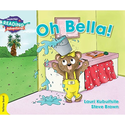 Oh Bella! - Cambridge Reading Adventures
