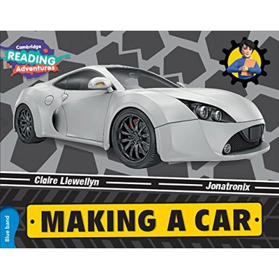 Making a Car - Cambridge Reading Adventures