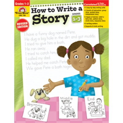 How to Write A Story, Grades 1-3