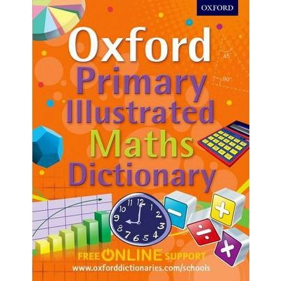 Oxford Primary Illustrated Maths Dictionary