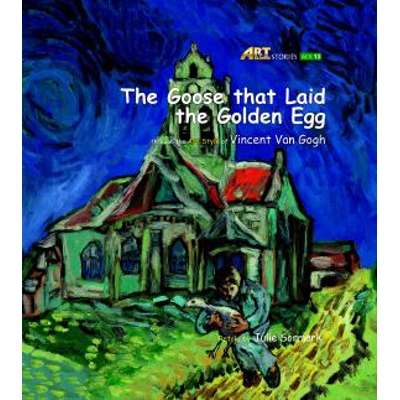 Art Classic Stories Level 2 The Goose that Laid the Golden Egg HC w/ CD, illustrated in the style of Vincent Van Gogh Book No. 13