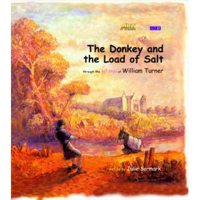 Art Classic Stories Level 3 The Donkey and the Load of Salt HC w/ CD, illustrated in the style of William Turner Book No. 21