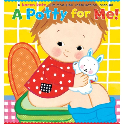 Karen Katz Pack C: Potty For Me! - Lift The Flap Instruction Manual HC