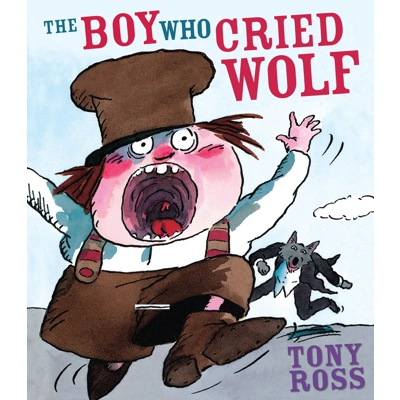 BOY WHO CRIED WOLF, THE [TONY ROSS]