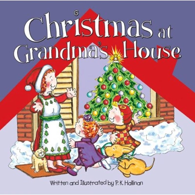 CHRISTMAS AT GRANDMA'S HOUSE HC [PK HALLINAN]