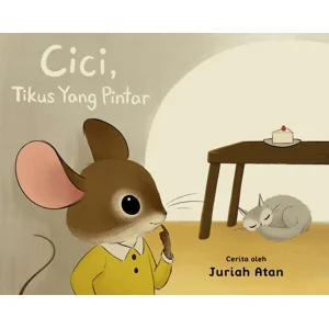 CICI, TIKUS YANG PINTAR