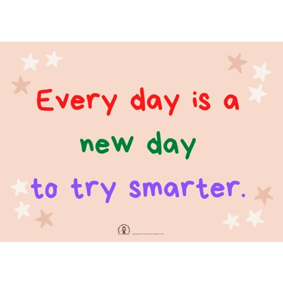 EVERY DAY IS A NEW DAY TO TRY SMARTER (A3 POSTER)
