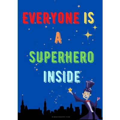 EVERYONE IS A SUPERHERO INSIDE (A3 PORTRAIT POSTER)