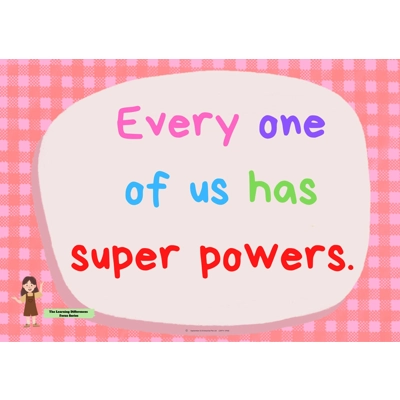 EVERY ONE OF US HAS SUPER POWERS (A3 POSTER)