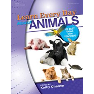 Learn Every Day About Animals: 100 Best Ideas from Teachers