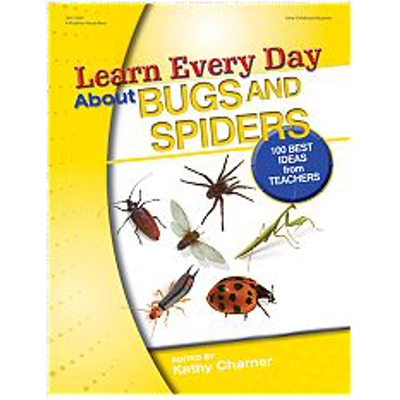 Learn Every Day About Bugs and Spiders: 100 Best Ideas from Teachers