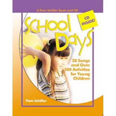 School Days: 28 Songs and Over 300 Activities for Young Children