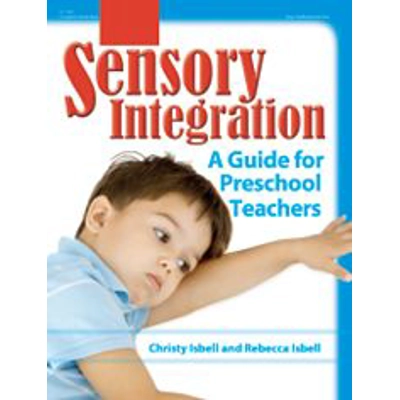 Sensory Integration: A Guide for Preschool Teachers