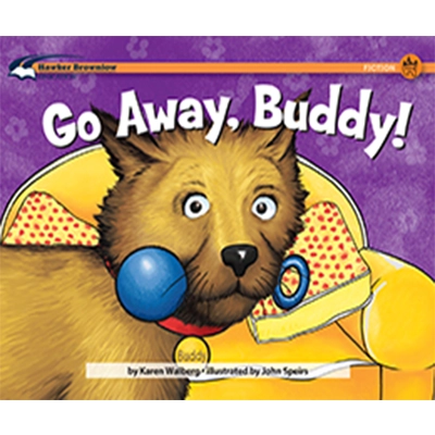 Rising Readers Animal Adventures: Go Away, Buddy! -Fiction A-E Grades PreK–K