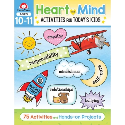 Heart and Mind Activities for Today's Kids, Ages 10-11