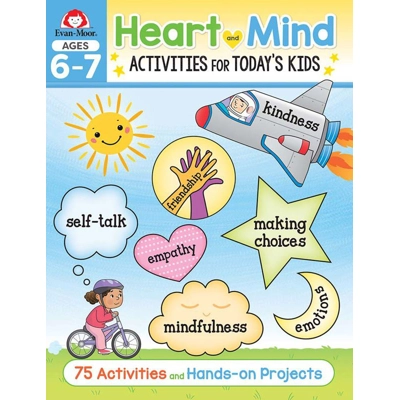 Heart and Mind Activities for Today's Kids, Ages 6-7