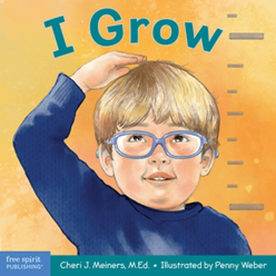 LAM&Y: I Grow: A Book about Physical, Social, and Emotional Growth [Board Bk]