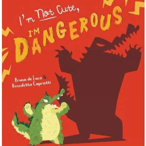 I'm Not Cute, I'm Dangerous ..