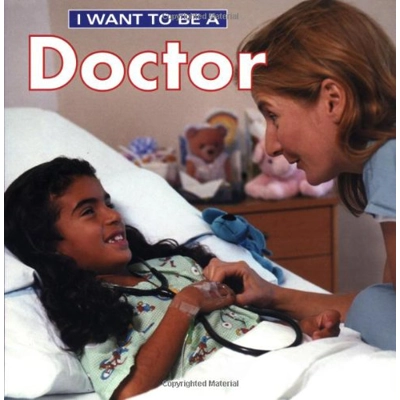 I WANT TO BE A DOCTOR