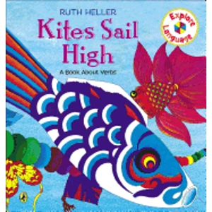 Kites Sail High: A Book abou..