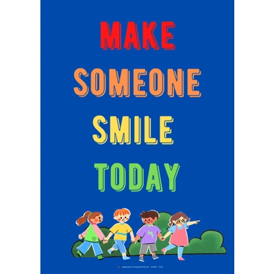 MAKE SOMEONE SMILE TODAY (A3 PORTRAIT POSTER)