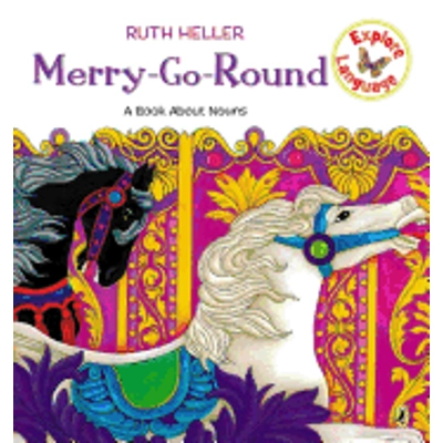 Merry-Go-Round: A Book about Nouns (World of Language) (Grammar)