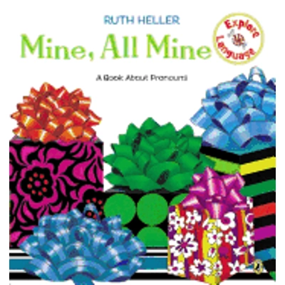 Mine, All Mine!: A Book about Pronouns (Explore!) (Grammar)