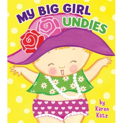 Karen Katz Pack B: My Big Girl Undies - Board Book