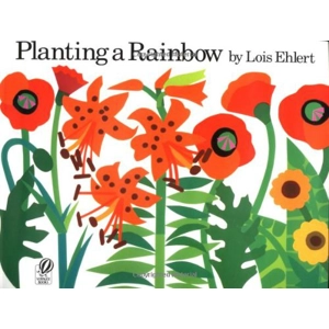 Planting A Rainbow [Lois Ehl..