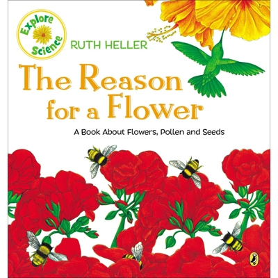 REASON FOR A FLOWER, THE [RUTH HELLER]