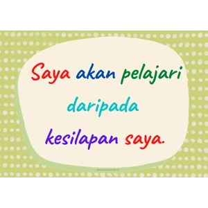 SAYA AKAN PELAJARI DARIPADA ..