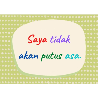 SAYA TIDAK AKAN PUTUS ASAI (I WILL NOT GIVE UP) A3 POSTER