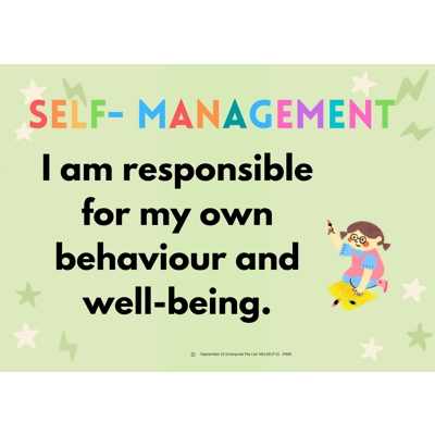 SELF-MANAGEMENT: I AM RESPONSIBLE FOR MY OWN BEHAVIOUR AND WELL-BEING (A3 POSTER)