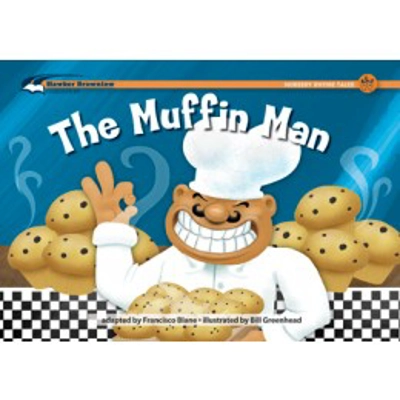 Rising Readers Nursery Rhyme Songs and Stories: Muffin Man, The - A-I Gr PreK–K to 1