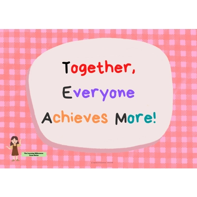 TOGETHER, EVERYONE ACHIEVES MORE! (A3 POSTER)