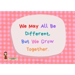 WE MAY ALL BE DIFFERENT, BUT WE GROW TOGETHER (A3 POSTER)