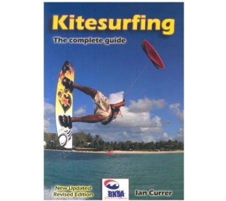 Kitesurfing - The Complete Guide Book by Ian Currer