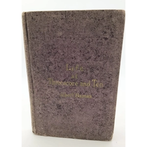 Life at Threescore and Ten by Rev. Albert Barnes