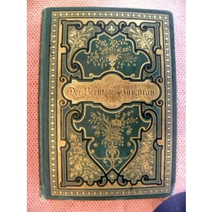 Der Beruf der Jungfrau by Henriette Davidis Leipzig 1876