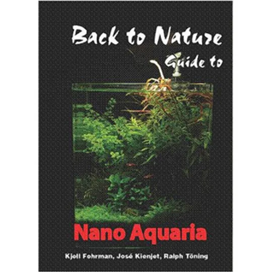 BACK TO NATURE GUIDE TO NANO AQUARIA