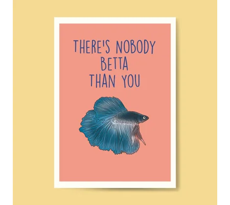 No one betta than you greetings card