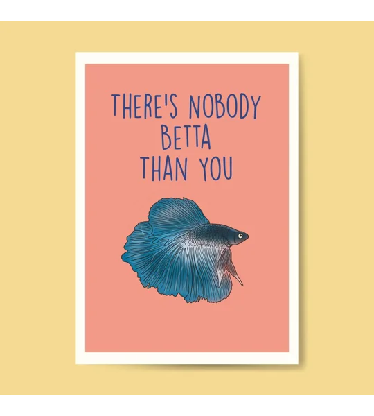 No one betta than you greetings card