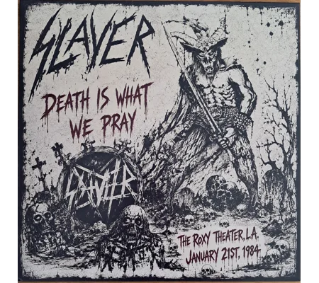 Slayer Death Is What We Pray LP Live At The Roxy Theater, January 21, 1984