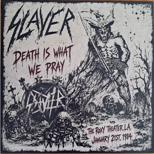 Slayer Death Is What We Pray LP Live At The Roxy Theater, January 21, 1984